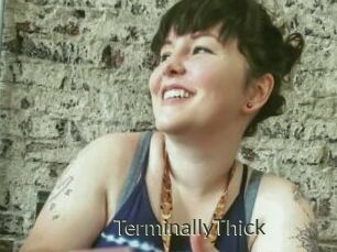 TerminallyThick