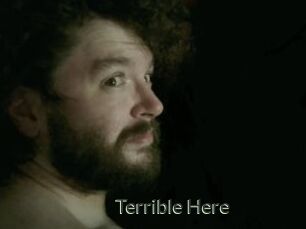 Terrible_Here