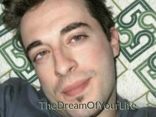 TheDreamOfYourLife
