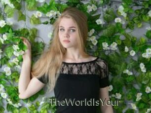 TheWorldIsYour