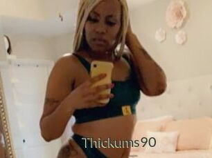 Thickums90