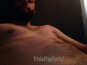 ThisBigForU