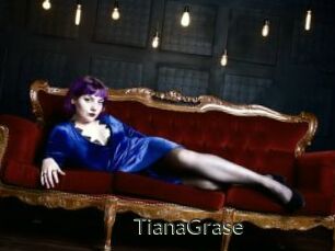 TianaGrase