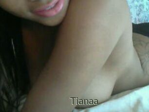 Tianaa