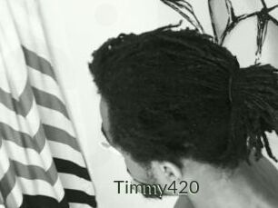 Timmy420