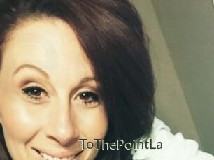 ToThePointLa