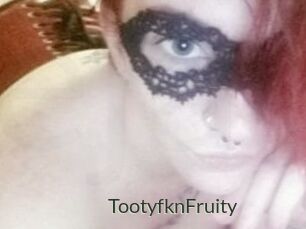 TootyfknFruity