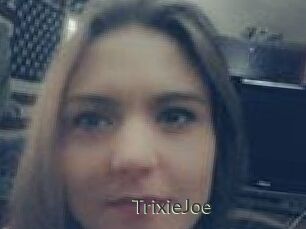 TrixieJoe