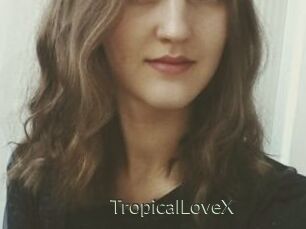 TropicalLoveX