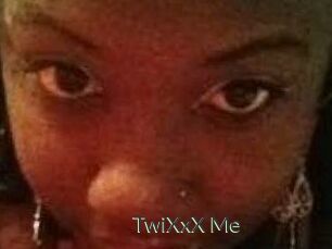 TwiXxX_Me