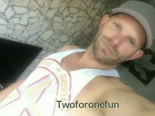 Twoforonefun