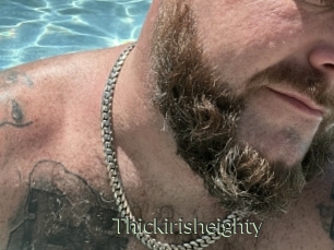 Thickirisheighty