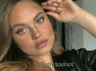 Tiffany_toohot