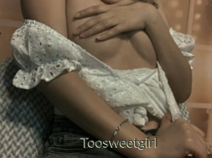 Toosweetgirl
