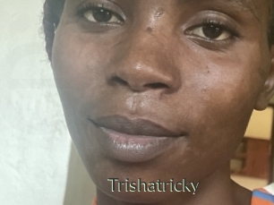 Trishatricky