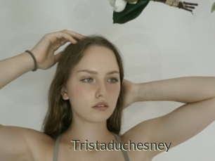 Tristaduchesney