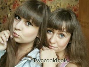 Twocooldools