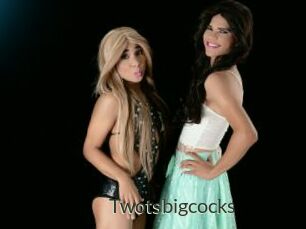 Twotsbigcocks