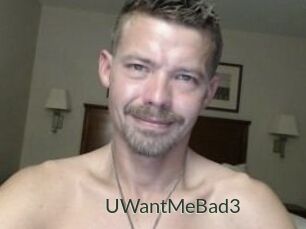 UWantMeBad3