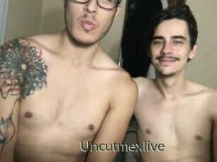 Uncutmexlive