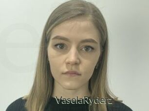 VaselaRyderz