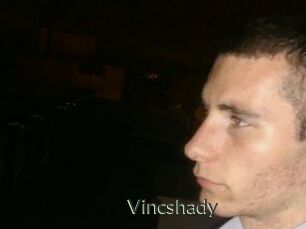 Vincshady