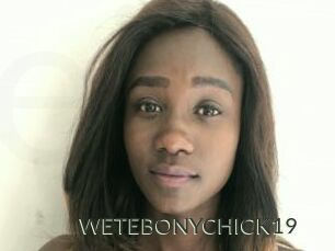 WETEBONYCHICK19