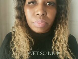 WET_SO_NICE