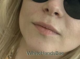 WhiteHandsBae