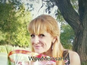 WowMelissaHot