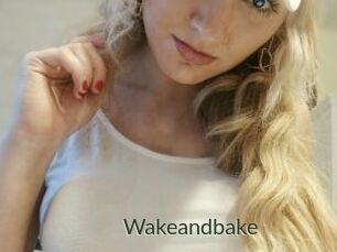 Wakeandbake