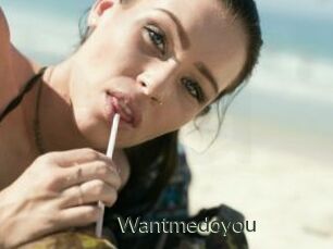 Wantmedoyou