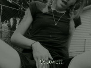 Wetwett