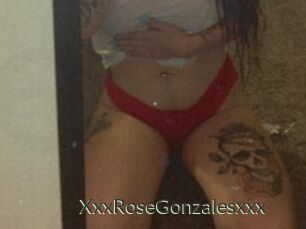 XxxRoseGonzalesxxx