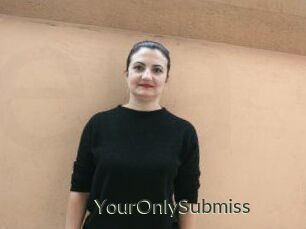 YourOnlySubmiss
