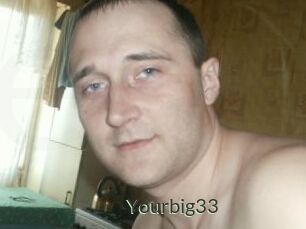 Yourbig33