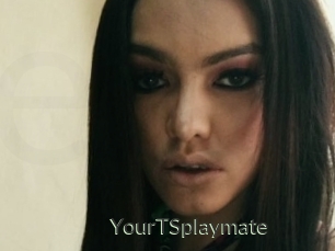 YourTSplaymate