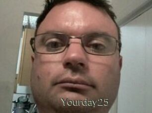 Yourday25