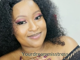 Yourdreammisstress